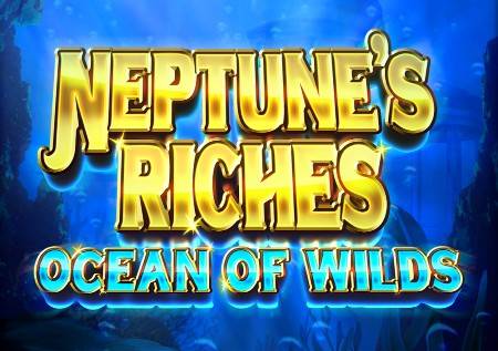 Neptunes Riches Ocean of Wilds