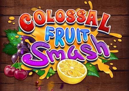 Colossal Fruit Smash