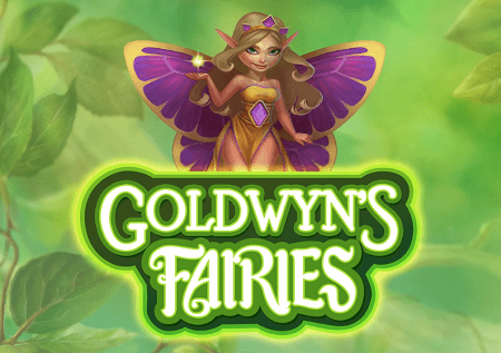 Goldwyns Fairies