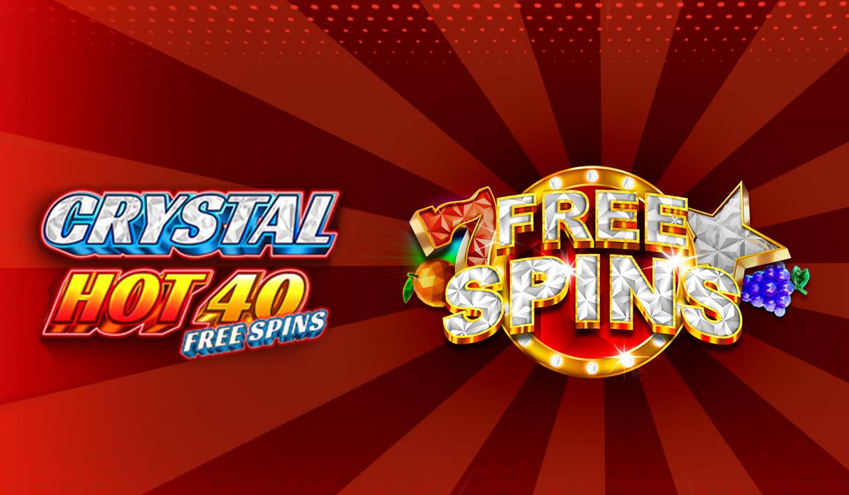 Crystal Hot 40 Free SPpins-fazi-online casino bonus