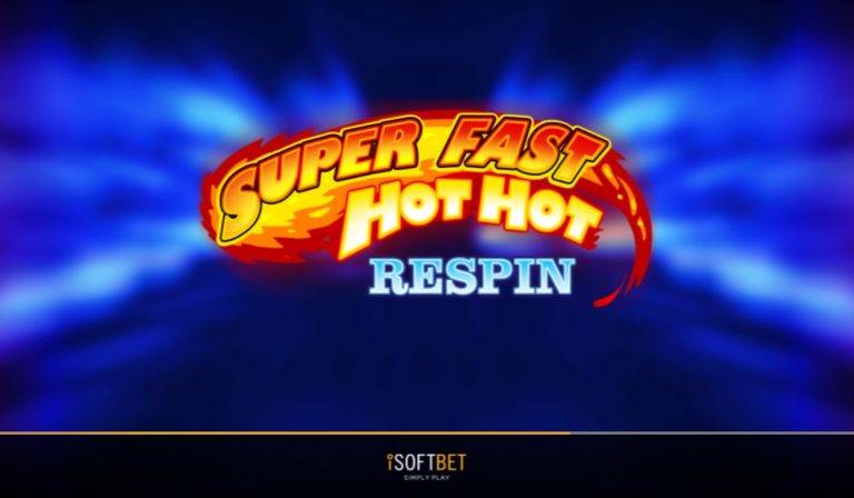 Super Fast Hot Hot Respin-iSoftBet-online casino bonus