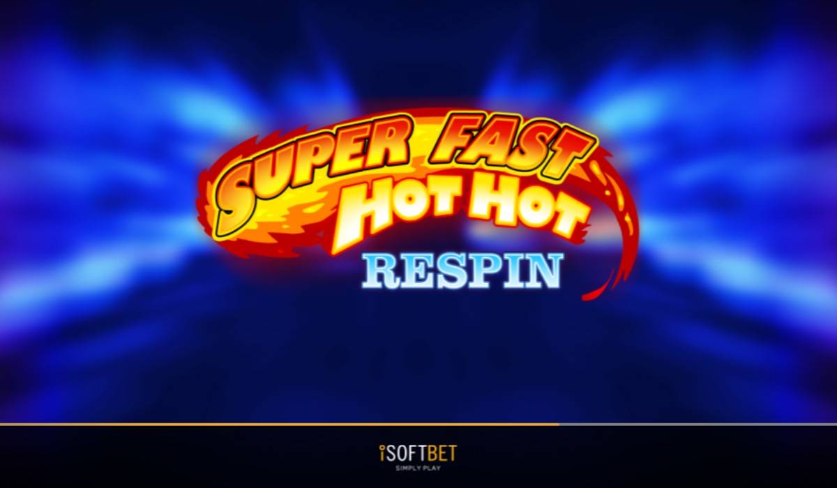 Super Fast Hot Hot Respin-iSoftBet-online casino bonus