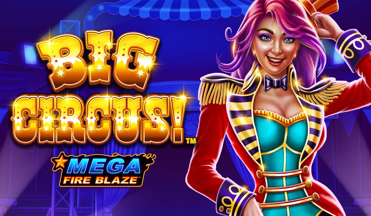 Mega Fire Blaze Big Circus-online casino bonus-playtech-cirkus