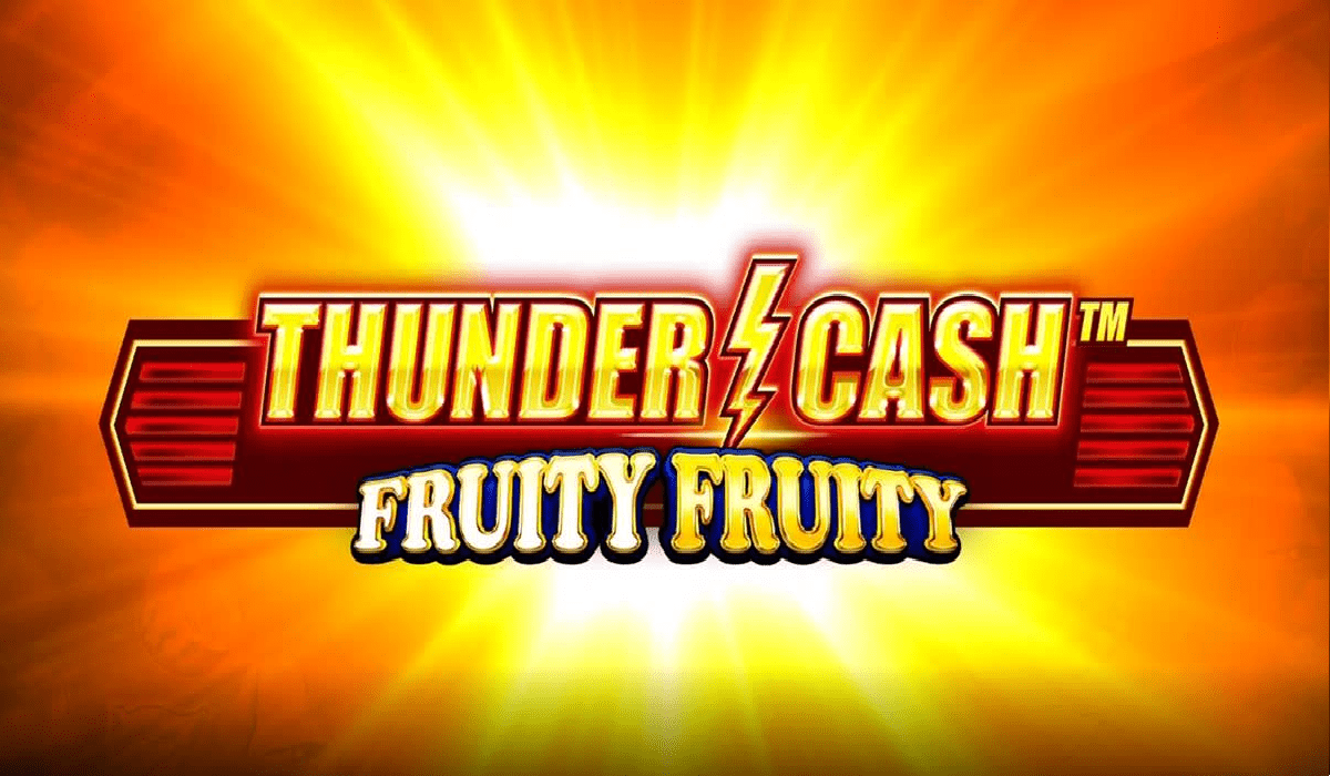 Thunder Cash Fruity Fruity